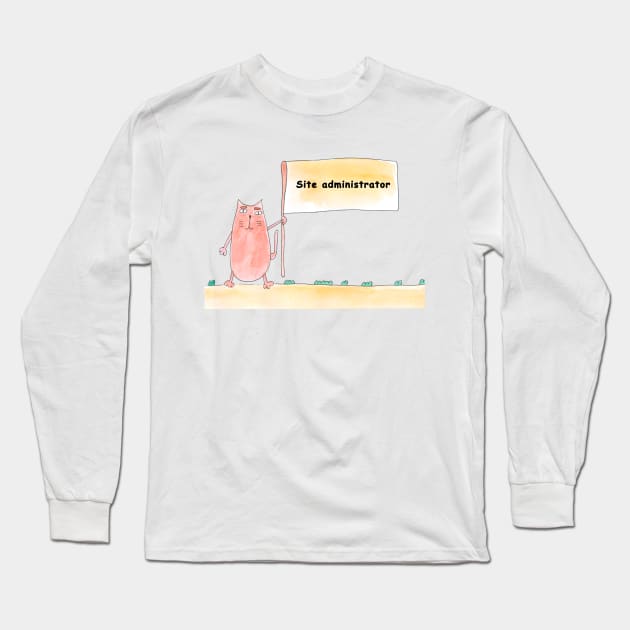 Site administrator. Profession, work, job. Cat shows a banner with the inscription. Watercolor illustration. A gift for a professional. Long Sleeve T-Shirt by grafinya